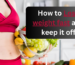 How to lose weight fast and keep it off
